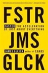 James Gleick - Faster