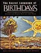 Joost Elffers, Gary Goldschneider, Aron Goldschneider - The Secret Language Of Birthdays