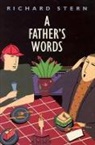 Richard Stern - A Father's Words