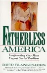 David Blankenhorn - Fatherless America