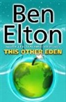 Ben Elton, Elton Ben - This Other Eden