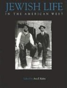 Ava Fran (EDT) Kahn, Ava F. Kahn - Jewish Life in the American West