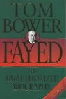 Tom Bower - Fayed: the Unauthorized Biography
