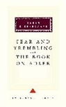 Soren Kierkegaard, Walter Lowrie, George Steiner - Fear and Trembling and The Book on Adler