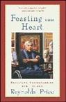 Reynolds Price - Feasting the Heart