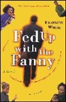 White, Franklin White, Jerry White - Fed Up With the Fanny