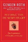 Geneen Roth - Feeding the Hungry Heart