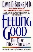 David Burns, David D Burns, David D. Burns - Feeling Good : New Mood Therapy