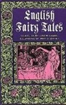 Joseph Jacobs, Arthur Rackham, Arthur Jacobs Rackham, John D. Batten, Joseph Jacobs - English Fairy Tales
