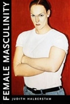Jack Halberstam, Judith Halberstam - Female masculinity