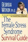 Georgia Witkin - The Female Stress Syndrome Survival Guide