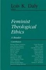 lois Daly, Lois K. Daly, Robin W. Lovin, Douglas F. Ottati - Feminist theological ethics