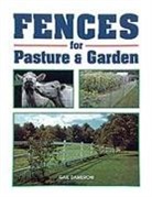 Gail Damerow, Pam Art, Kim Foster - Fences for Pasture & Garden
