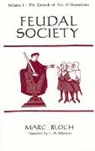 BLOCH, Marc Bloch - Feudal Society, V 1 (Paper Only)