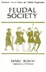 BLOCH, Marc Bloch, Mark Bloch - Feudal Society, V 2 (Paper Only)