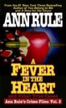Ann Rule - A fever in the heart
