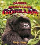 Bobbie Kalman, Kristina Lundblad - Endangered Mountain Gorillas