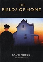 Ralph Moody, Edward Shenton - The Fields of Home