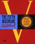 Charlotte Roberts, Peter Senge, Peter M Senge, Peter M. Senge, Bryan J. Smith - Fifth discipline fieldbook -the-