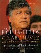Cesar Chavez, Susan Ferriss, Diana Hembree, Ricardo Sandoval - Fight in the Fields