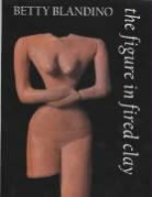 Betty Blandino - The Figure in Fired Clay