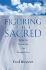 Donald Pellauer, Paul Rico, Paul Ricoeur, Paul/ Pellauer Ricoeur, Paul Ricoeur, Mark I Wallace... - Figuring the Sacred