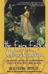 W. Y. Evans Wentz, W. Y. Evans-Wentz, Evans W.Y. Wentz - The Fairy Faiths In Celtic Countries
