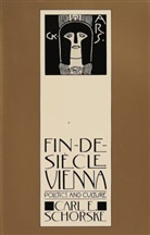 Carl E Schorske, Carl E. Schorske - Fin-De-Siecle Vienna: Politics and Culture
