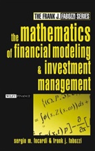 Fabozzi, Frank J. Fabozzi, Focardi, Sergio Focardi, Sergio Fabozzi Focardi, Sergio M. Focardi - Mathematics of Financial Modeling and Investment Management