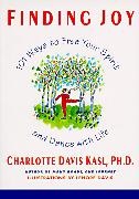 Charlotte Kasl, Charlotte Davis Kasl, Charlotte S. Kasl, Dannel I. Schwartz - Finding joy