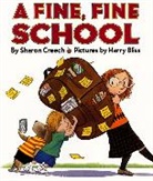 Sharon Creech, Sharon/ Bliss Creech, Harry Bliss - A Fine, Fine School