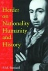 F M Barnard, F. M. Barnard, F.M. Barnard, Frederick M. Barnard - Herder on Nationality, Humanity, and History