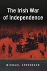 Michael Hopkinson - The Irish War of Independence