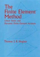 Hughes, Ted Hughes, Thomas J R Hughes, Thomas J. R. Hughes - The Finite Element Method