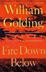 William Golding - Fire Down Below