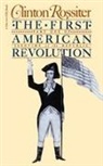 Clinton Rossiter - The First American Revolution