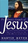 Marvin Meyer, Marvin W. Meyer, Meyer Marvin - The Gnostic Gospels of Jesus