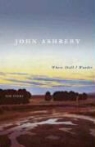 John Ashbery - Where Shall I Wander