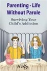 Willy - Parenting - Life Without Parole