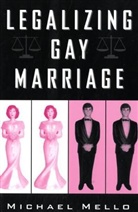 Michael Mello, Michael/ Chambers Mello - Legalizing Gay Marriage
