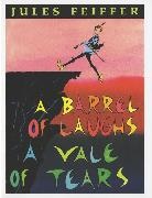 Jules Feiffer, Feiffer Jules, Jules Feiffer - A Barrel of Laughs, A Vale of Tears