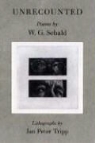 W. G. Sebald, Winfried Georg Sebald, Jan Peter Tripp - Unrecounted
