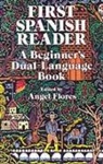 Flores, Angel Flores, Angel Flores - First Spanish Reader New Edition