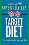 Bailey, Covert Bailey - The Fit or Fat Target Diet