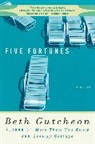 Beth Gutcheon - Five Fortunes