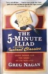 NAGAN, Greg Nagan - 5 Minute Iliad & Other Classics