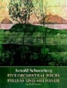 Music Scores, Arnold Schoenberg - Five Orchestral Pieces and Pelleas Und Melisande in Full Score