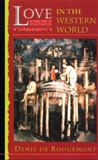 Montgomery Belgion, Denis De Rougemont, Denis de Rougement, Denis de Rougemont - Love in the Western World