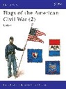 Philip Katcher, Philip R. Katcher, Phillip Katcher, Richard Hook, Richard Scollins, Rick Scollins... - Flags of the American Civil War (2)