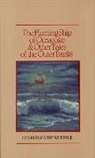 Charles H. Whedbee, Charles Harry Whedbee, Virginia Ingram - The Flaming Ship of Ocracoke and Other Tales of the Outer Banks